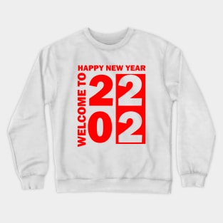 t shirt happy new year 2022 Crewneck Sweatshirt